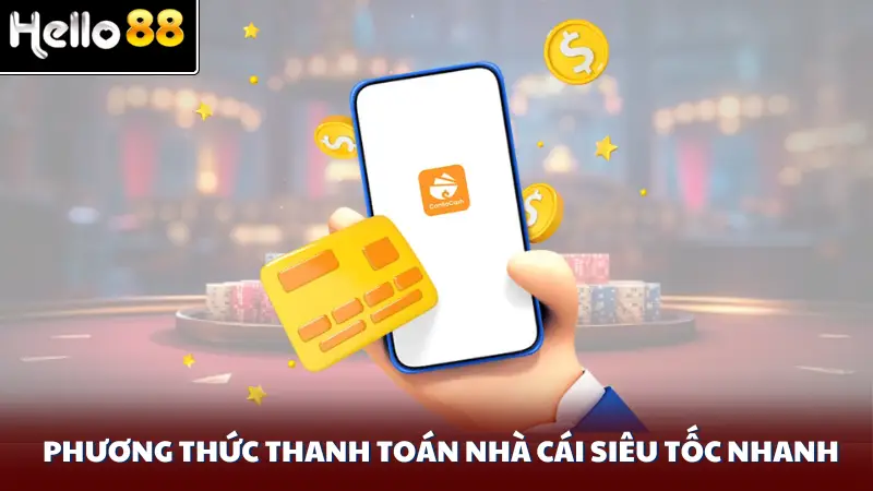 Phương thức thanh toán nhà cái siêu tốc nhanh 