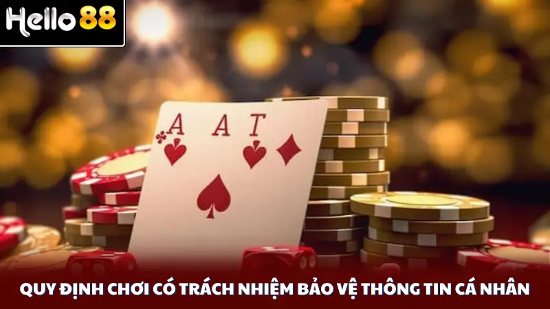 Quy định chơi có trách nhiệm bảo vệ thông tin cá nhân