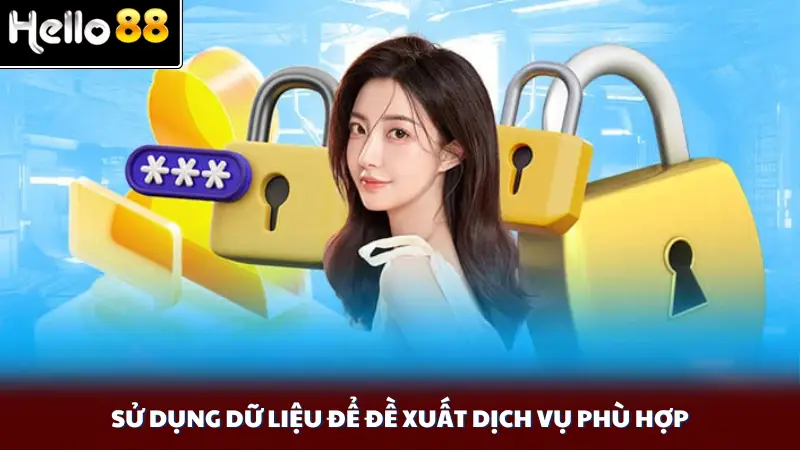 Sử dụng dữ liệu để đề xuất dịch vụ phù hợp